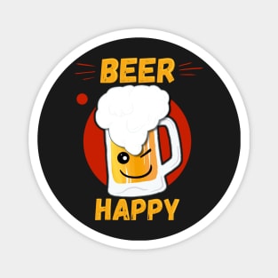 Beer Happy graphic - Gift Tee for Beer lovers Magnet